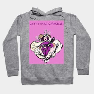 CUTTING CARBS! Hoodie